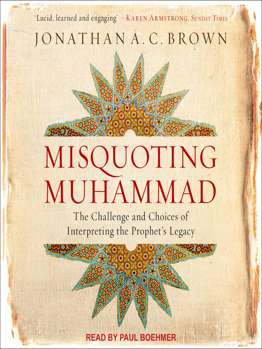Title details for Misquoting Muhammad by Jonathan A.C. Brown - Available